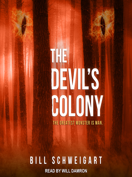 Title details for The Devil's Colony by Bill Schweigart - Wait list